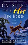 Cat Sitter on a Hot Tin Roof - Blaize Clement - 9781250095350