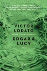 Edgar and Lucy - Victor Lodato - 9781250096999