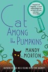 Morton, M: Cat Among the Pumpkins - Mandy Morton - 9781250097873