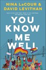 You Know Me Well - Nina LaCour ; David Levithan - 9781250098665