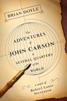 The Adventures of John Carson in Several Quarters of the World - Brian Doyle - 9781250100528
