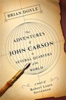 The Adventures of John Carson in Several Quarters of the World - Brian Doyle - 9781250100528
