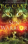 Sun Warrior - P. C. Cast - 9781250100764