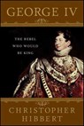 George IV - Christopher Hibbert - 9781250102799