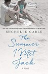 The Summer I Met Jack - Michelle Gable - 9781250103253