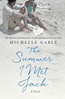 Summer I Met Jack - Michelle Gable - 9781250103253