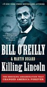 Killing Lincoln - Bill O'Reilly ; Martin Dugard - 9781250105219