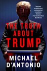 The Truth About Trump - Michael D'Antonio - 9781250105288