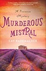 Murderous Mistral - Cay Rademacher - 9781250110718