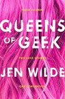 Queens of Geek - Jen Wilde - 9781250111395
