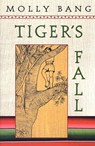 Tiger's Fall - Molly Bang - 9781250112187