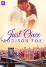 Just Once - Addison Fox - 9781250114228