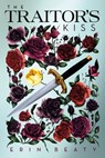 The Traitor's Kiss - Erin Beaty - 9781250117939