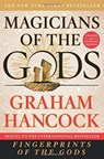 Magicians of the Gods - Graham Hancock - 9781250118400