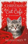 CHRISTMAS AT THE CAT CAFE - MELISSA DALEY - 9781250118783