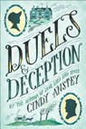 Duels & Deception - Cindy Anstey - 9781250119094