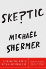 Skeptic - Michael Shermer - 9781250119636