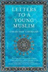 Letters to a Young Muslim - Omar Saif Ghobash - 9781250119834