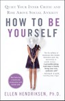 How to Be Yourself - Ellen Hendriksen - 9781250122223