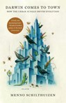 Darwin Comes to Town - Menno Schilthuizen - 9781250127846