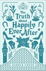 The Truth about Happily Ever After - Karole Cozzo - 9781250127983