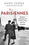 Les Parisiennes - Anne Sebba - 9781250136015
