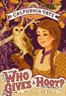 Who Gives a Hoot? - Jacqueline Kelly - 9781250143396