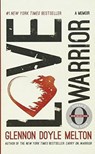 Love Warrior - Glennon Doyle ; Glennon Doyle Melton - 9781250146588