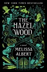 The Hazel Wood - Melissa Albert - 9781250147936