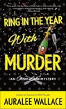 Ring In the Year with Murder - Auralee Wallace - 9781250151469