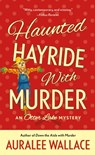 Haunted Hayride with Murder - Auralee Wallace - 9781250151506