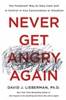 Never Get Angry Again - Dr. David J. Lieberman, Ph.D. - 9781250154408