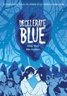 Decelerate Blue - Adam Rapp ; Mike Cavallaro - 9781250155108