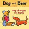 Dog Changes His Name - Laura Vaccaro Seeger - 9781250155405