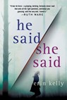 He Said/She Said - Erin Kelly - 9781250160546