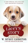 Lacey's Story: A Puppy Tale - W. Bruce Cameron - 9781250163417