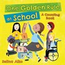 One Golden Rule at School - Selina Alko - 9781250163813