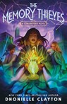 The Memory Thieves - Dhonielle Clayton - 9781250174970
