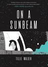 On a Sunbeam - Tillie Walden - 9781250178138