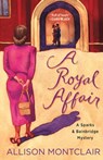 A Royal Affair - Allison Montclair - 9781250178404
