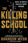The Killing School - Brandon Webb ; John David Mann - 9781250181794