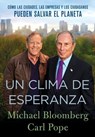Un Clima de Esperanza - Michael Bloomberg ; Carl Pope - 9781250182128
