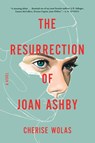 Resurrection of Joan Ashby - Cherise Wolas - 9781250185198