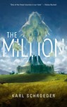 The Million - Karl Schroeder - 9781250185419