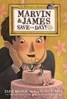 Marvin & James Save the Day and Elaine Helps! - Elise Broach - 9781250186089