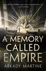 A Memory Called Empire - Arkady Martine - 9781250186430