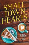 Small Town Hearts - Lillie Vale - 9781250192363