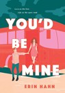 You'd Be Mine - Erin Hahn - 9781250192899