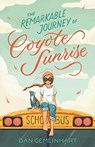 The Remarkable Journey of Coyote Sunrise - Dan Gemeinhart - 9781250196705