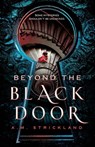 Beyond the Black Door - A.M. Strickland - 9781250198754